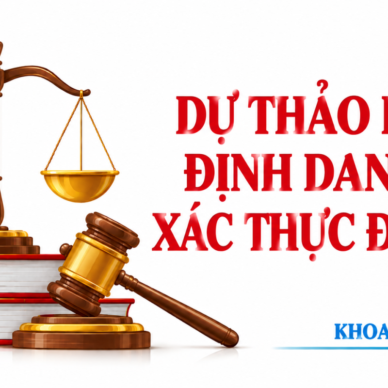 Định danh điện tử - Xây dựng cơ sở pháp lý chuẩn mực của xã hội số