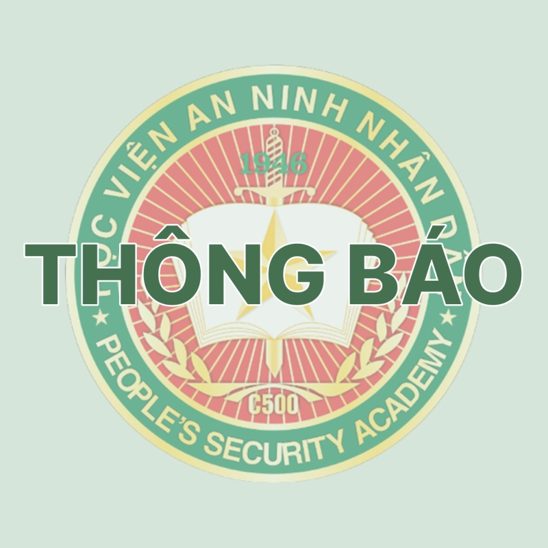 Thông báo về việc tổ chức kỳ thi đánh giá của Bộ Công an đối với thí sinh dự tuyển trình độ đại học chính quy tuyển mới công dân tốt nghiệp THPT, năm 2026