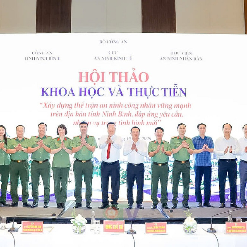 Hội thảo khoa học “Xây dựng thế trận an ninh công nhân vững mạnh trên địa bàn tỉnh Ninh Bình đáp ứng yêu cầu, nhiệm vụ trong tình hình mới”