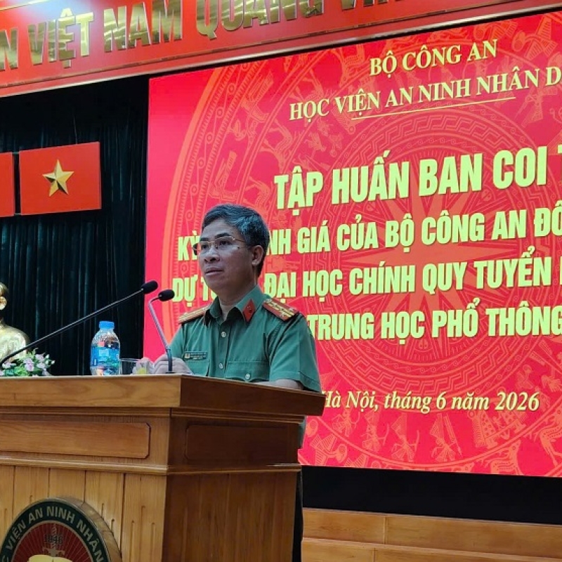 Học viện An ninh nhân dân tổ chức tập huấn Ban Coi thi kỳ thi đánh giá của Bộ Công an năm 2026