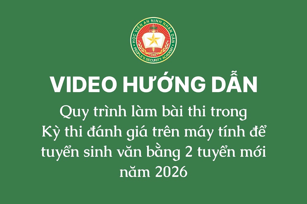 Hướng dẫn quy trình làm bài thi trong Kỳ thi đánh giá trên máy tính để tuyển sinh Văn bằng 2 tuyển mới năm 2026